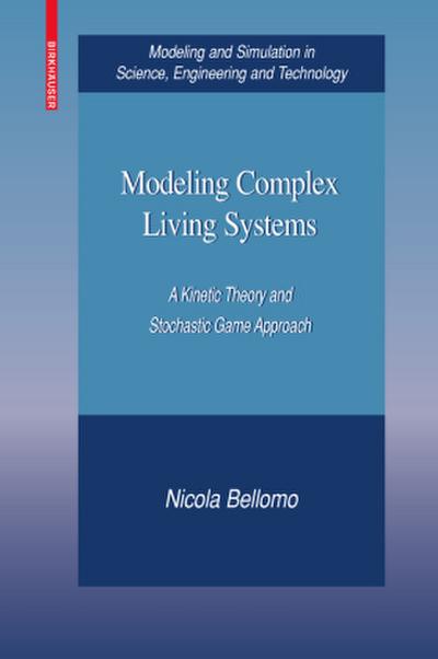 Modeling Complex Living Systems