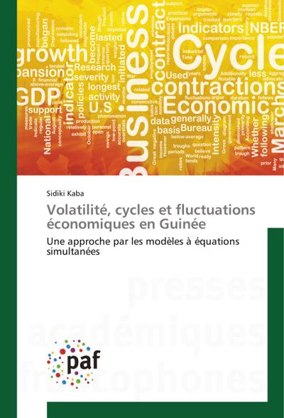 Volatilité, cycles et fluctuations économiques en Guinée: Une approche par les modèles à équations simultanées