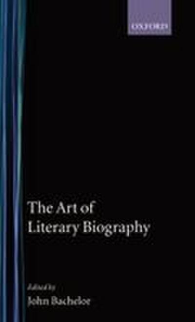 The Art of Literary Biography