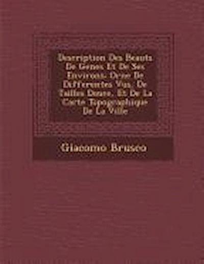 Description Des Beaut S de Genes Et de Ses Environs