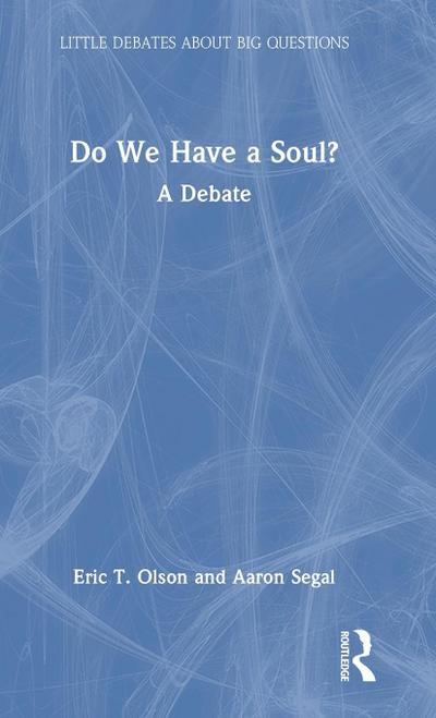 Do We Have a Soul?