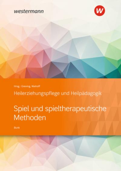 Heilerziehungspflege und Heilpädagogik. Schulbuch. Spiel und spieltherapeutische Methoden
