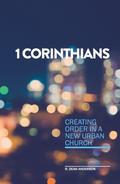 1 Corinthians - Creating order in a new urban church
