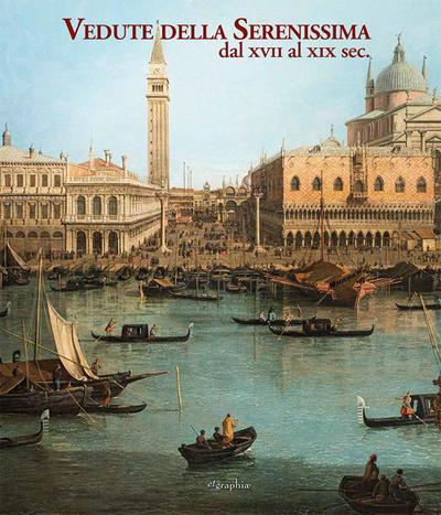 Vedute della Serenissima dal XVII al XIX sec.
