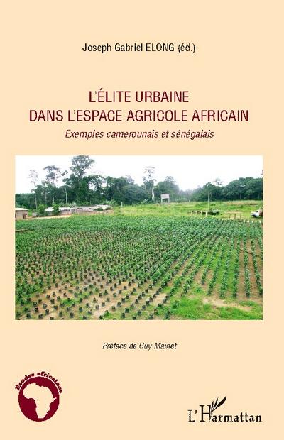 L’élite urbaine dans l’espace agricole africain