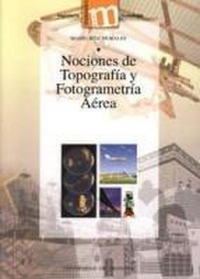 Nociones de topografía y fotogrametría aéreas