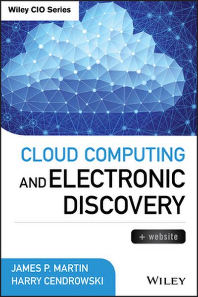 Cloud Computing and Electronic Discovery