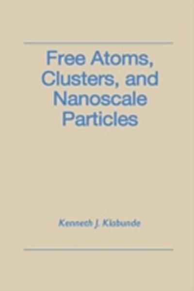 Free Atoms, Clusters, and Nanoscale Particles