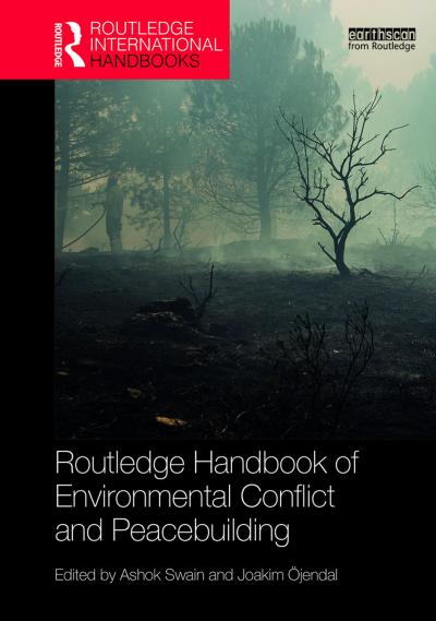 Routledge Handbook of Environmental Conflict and Peacebuilding