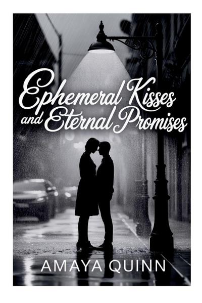 Ephemeral Kisses and Eternal Promises