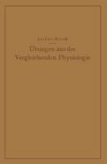 Übungen aus der Vergleichenden Physiologie