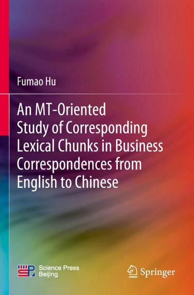 An MT-Oriented Study of Corresponding Lexical Chunks in Business Correspondences from English to Chinese