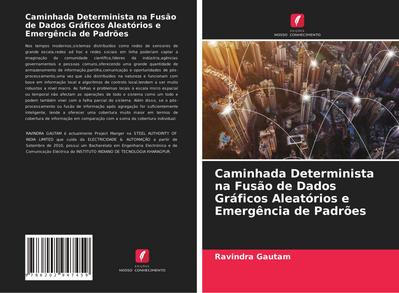 Caminhada Determinista na Fusão de Dados Gráficos Aleatórios e Emergência de Padrões