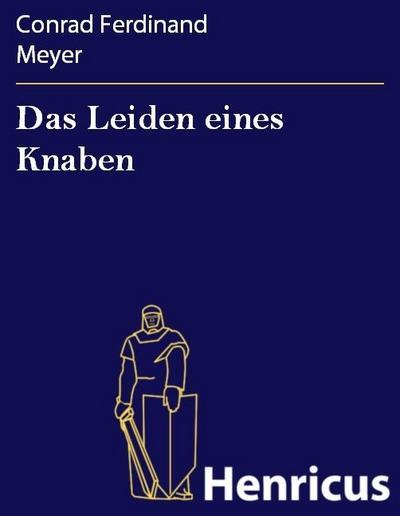 Das Leiden eines Knaben