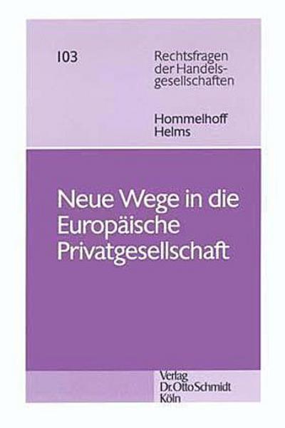Neue Wege in die Europäische Privatgesellschaft