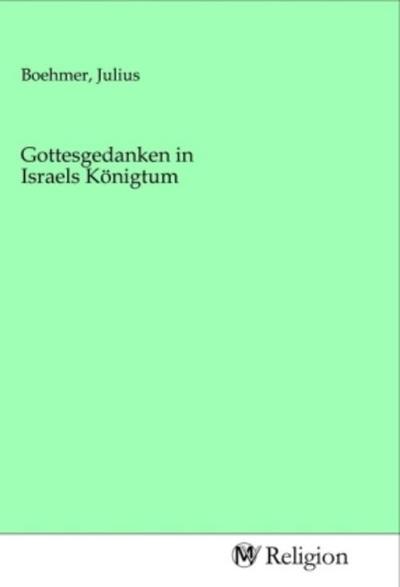Gottesgedanken in Israels Königtum