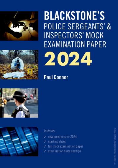Blackstone’s Police Sergeants’ and Inspectors’ Mock Exam 2024