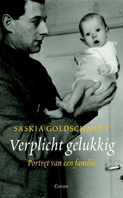 Goldschmidt, Saskia:Verplicht gelukkig / druk 1