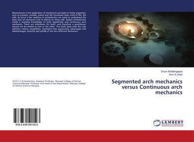 Segmented arch mechanics versus Continuous arch mechanics