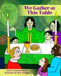 We Gather at This Table