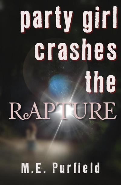 Party Girl Crashes the Rapture (Tenebrous Chronicles)