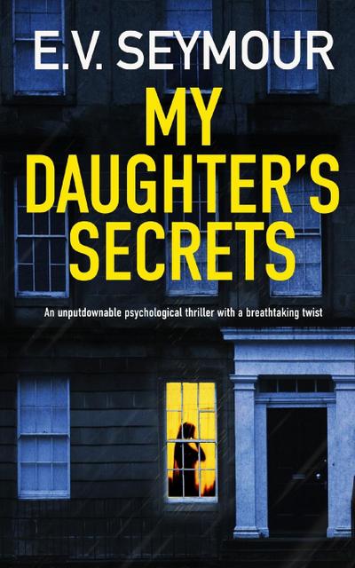 MY DAUGHTER’S SECRETS an unputdownable psychological thriller with a breathtaking twist