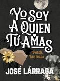 Yo Soy a Quien Tú Amas