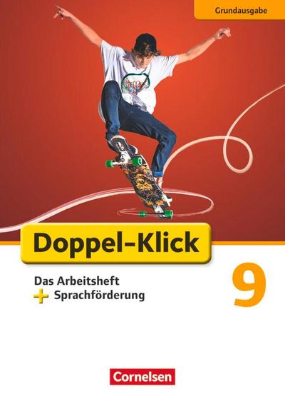 Doppel-Klick - Grundausgabe. 9. Schuljahr. Das Arbeitsheft plus Sprachförderung