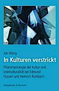 Phänomenologie der Kultur und Interkulturalität bei Edmund Husserl und Heinrich Rombach (Epistemata Philosophie)
