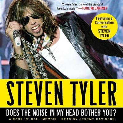 Does the Noise in My Head Bother You? Lib/E: A Rock ’n’ Roll Memoir