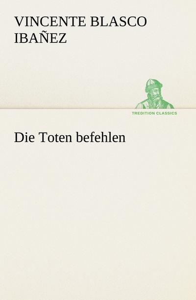 Die Toten befehlen