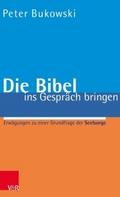 Die Bibel ins Gespräch bringen