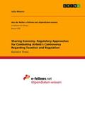Sharing Economy. Regulatory Approaches for Combating Airbnb’s Controversy Regarding Taxation and Regulation