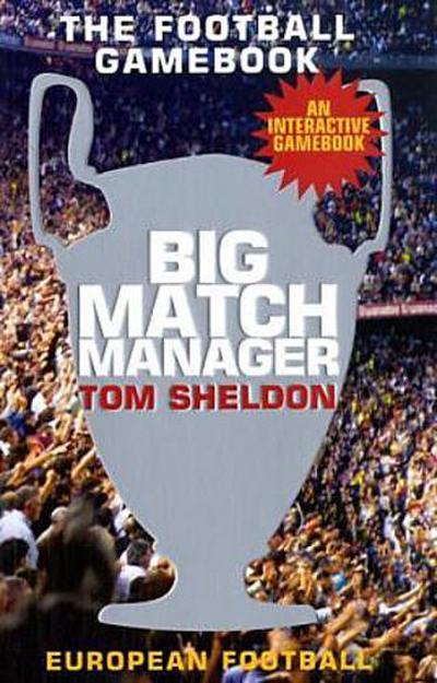 Big Match Manager 2 - Tom Sheldon