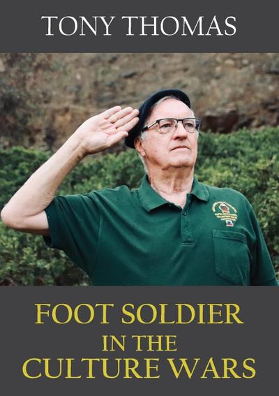 FOOT SOLDIER IN THE CULTURE WARS