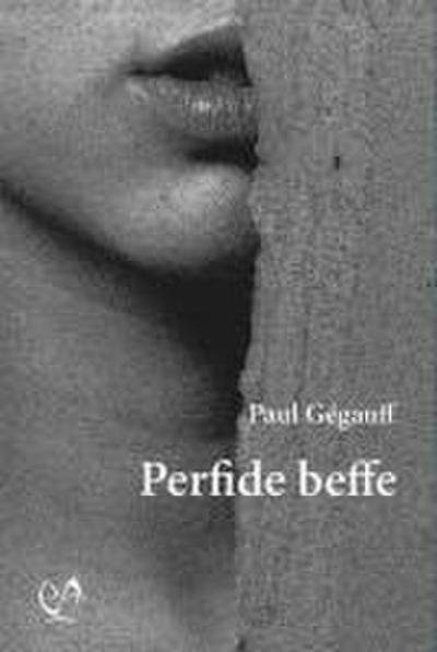 Gégauff, P: Perfide beffe