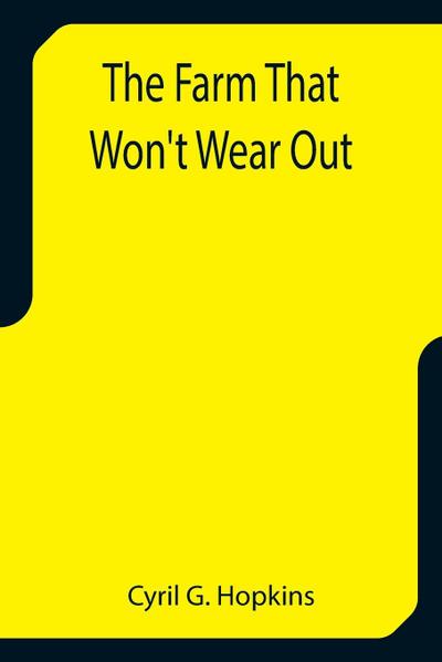 The Farm That Won’t Wear Out