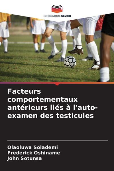 Facteurs comportementaux antérieurs liés à l’auto-examen des testicules