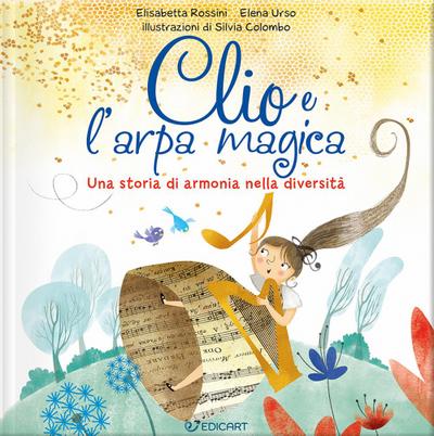 Clio e l’arpa magica. Una storia di armonia nella diversità