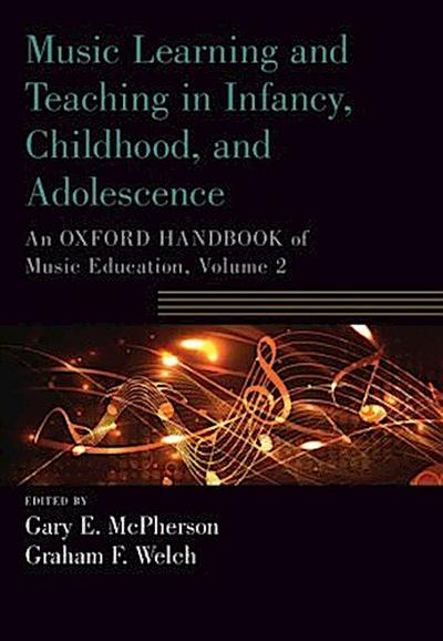 Music Learning and Teaching in Infancy, Childhood, and Adolescence