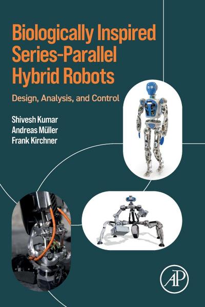 Biologically Inspired Series-Parallel Hybrid Robots