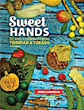 Sweet Hands: Island Cooking from Trinidad & Tobago, 3rd edition