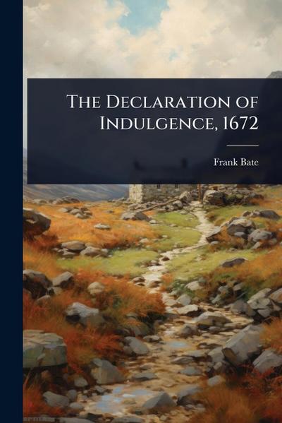 The Declaration of Indulgence, 1672