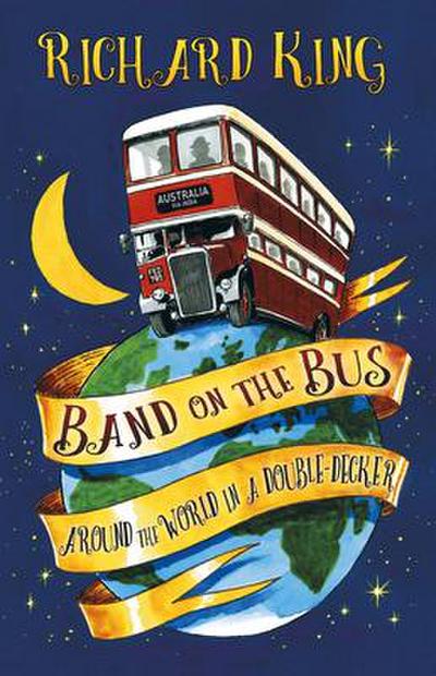 Band on the Bus: Around the World in a Double-Decker