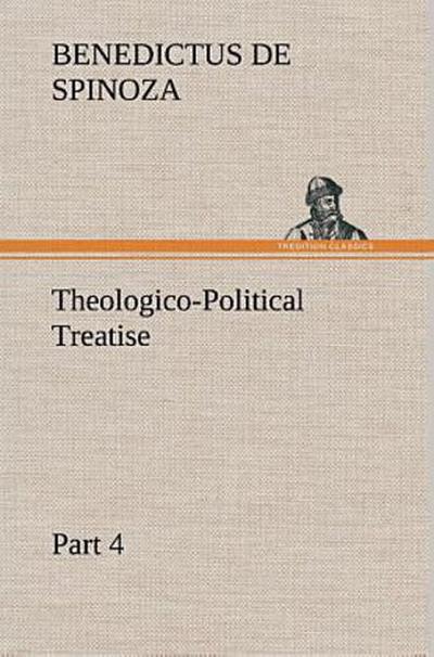 Theologico-Political Treatise - Part 4