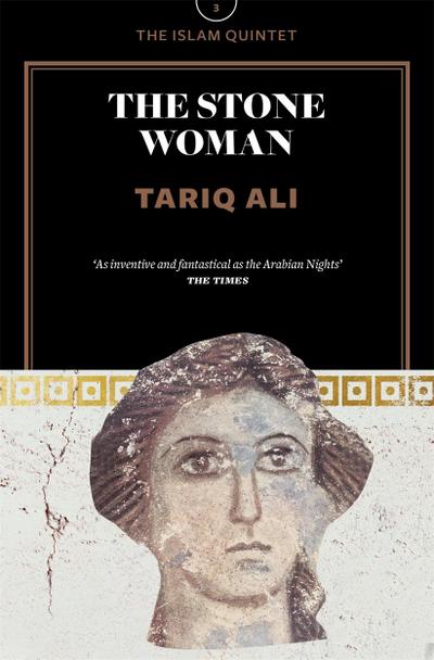 The Stone Woman: A Novel (The Islam Quintet, Band 3) - Tariq Ali