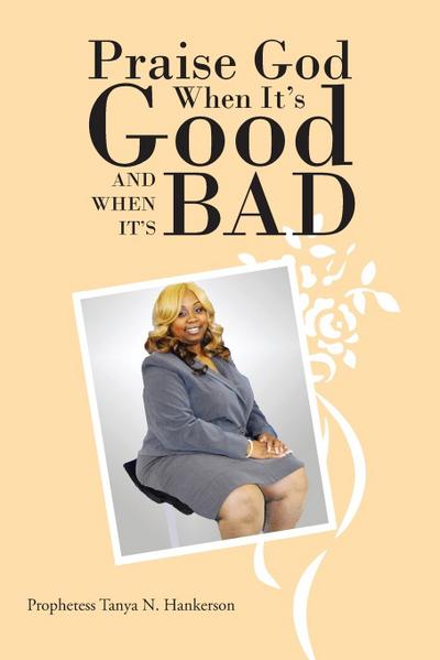 Praise God When It’s Good and When It’s Bad