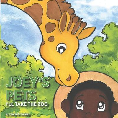 Joey’s Pets: I’ll Take the Zoo