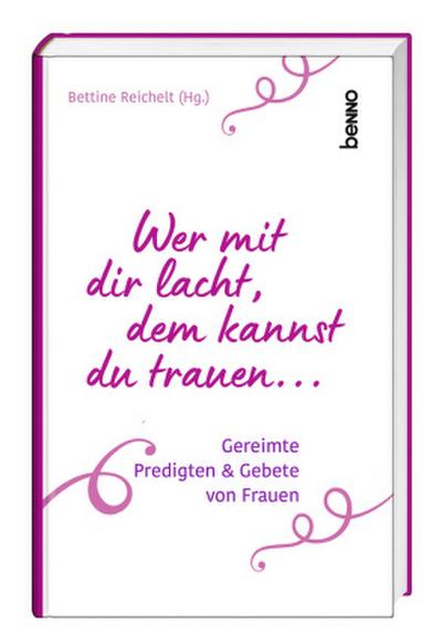 Wer mit dir lacht, dem kannst du trauen ...