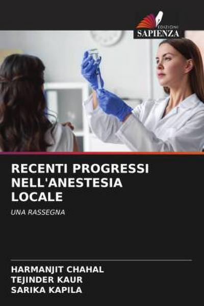RECENTI PROGRESSI NELL’ANESTESIA LOCALE